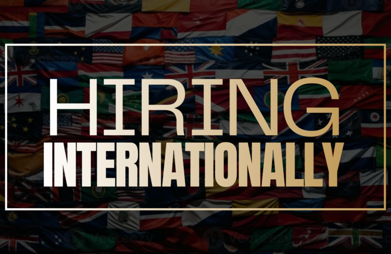 Hiring internationally as an employee or contractor